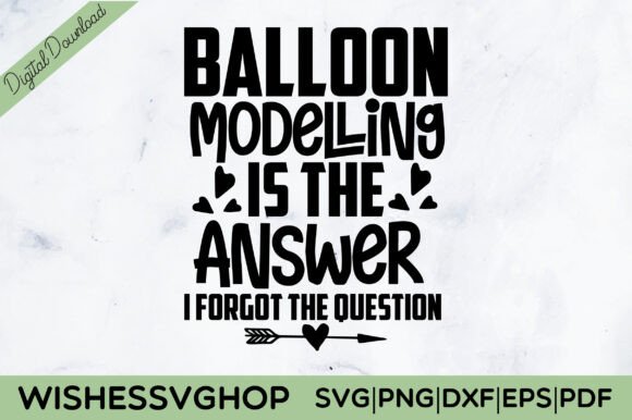 Download Balloon Modelling is the Answer SVG PNG - Premium Bundle
